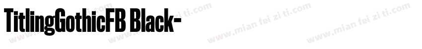 TitlingGothicFB Black字体转换